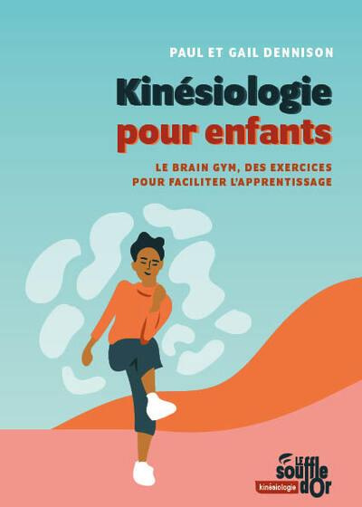 Kinésiologie pour enfants. Le Brain Gym, des exercices pour faciliter l'apprentissage