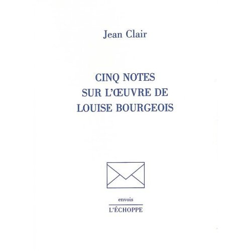 Cinq notes sur l'oeuvre de Louise Bourgeois