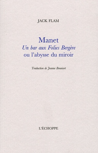Manet. Un bar aux Folies Bergère ou l'abysse du miroir