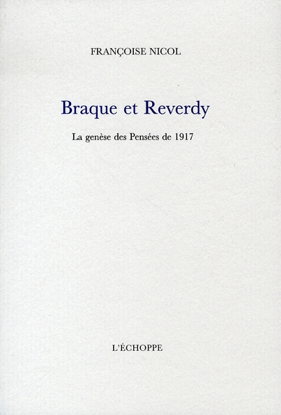Braque et Reverdy. La genèse des Pensées de 1917