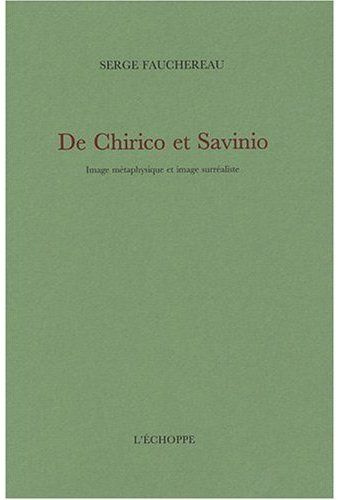 De Chirico et Savinio. Image métaphysique et image surréaliste