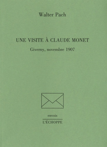 Une visite à Claude Monet. Giverny, novembre 1907