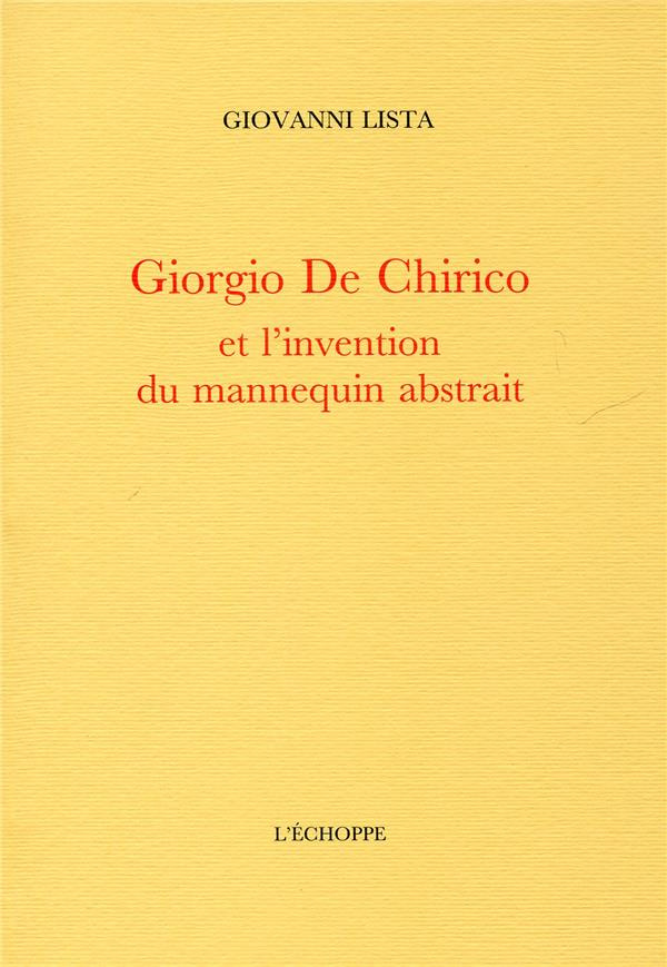 Giorgio De Chirico et l'invention du mannequin abstrait