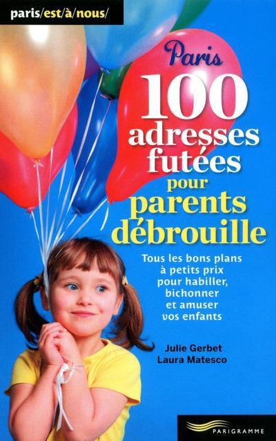 100 adresses futées pour parents débrouille