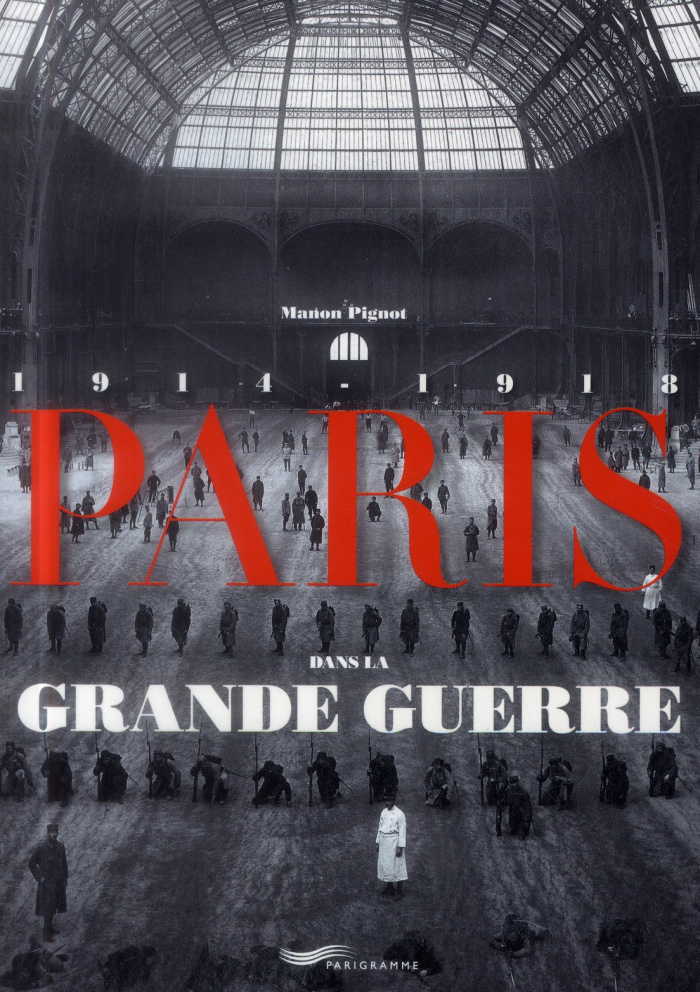 Paris dans la Grande Guerre
