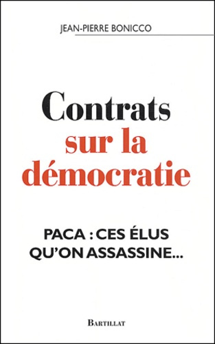 Contrats sur la démocratie. PACA : ces élus qu'on assassine...