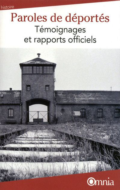 Paroles de déportés. Témoignages et rapports officiels