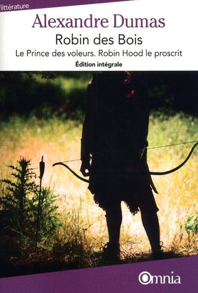 Robin des bois. Le Prince des voleurs ; Robin Hood le proscrit