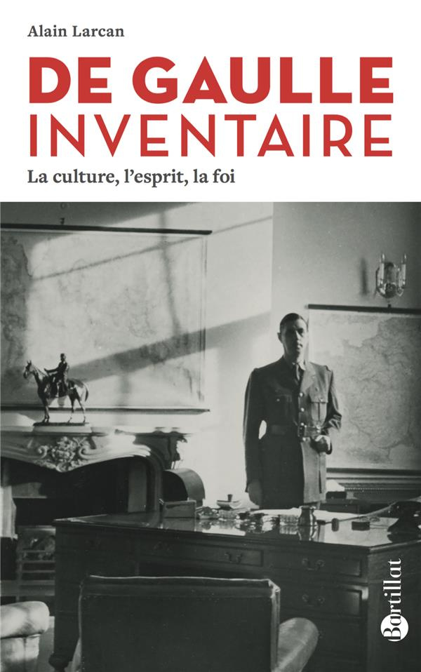 De Gaulle inventaire. La culture, l'esprit, la foi, 3e édition