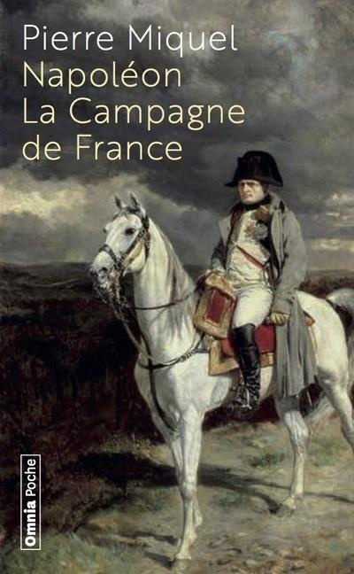 Napoléon. La Campagne de France