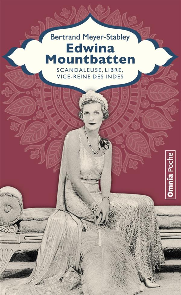 Edwina Mountbatten. Libre, scandaleuse, vice-reine des Indes