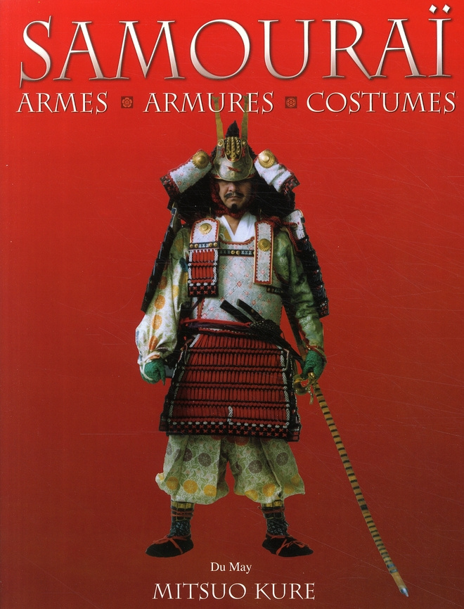 Samouraï. Armes, armures, costumes