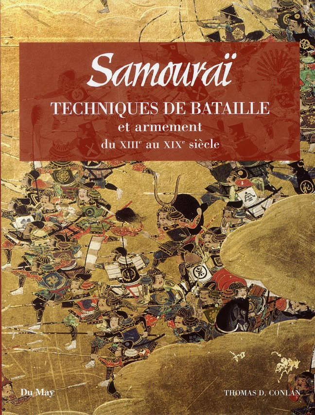 Samouraï. Techniques de bataille et armes du XIIIe au XIXe siècle