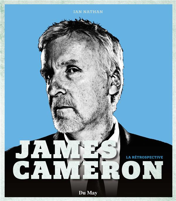 James Cameron. La rétrospective
