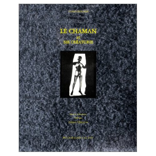 Le Chaman et ses créatures