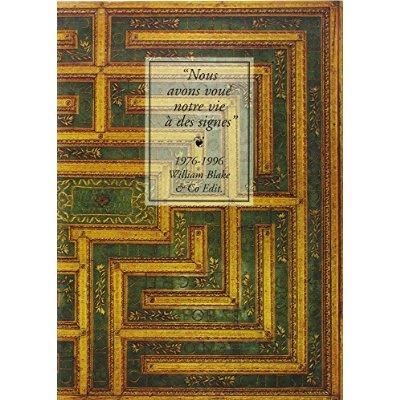 Nous avons voué notre vie à des signes. 1976-1996, William Blake & Co édit., [textes de Paolo Ucce