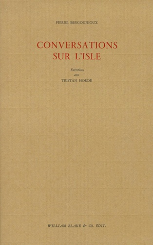 CONVERSATIONS SUR L'ISLE. Entretiens