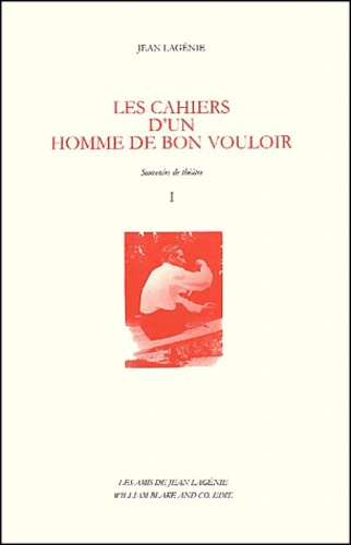 Les cahiers d'un homme de bon vouloir 2 volumes. Souvenirs de théâtre