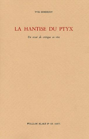 La hantise du Ptyx. Un essai de critique en rêve