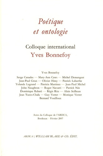 Poétique et ontologie. Colloque international Yves Bonnefoy