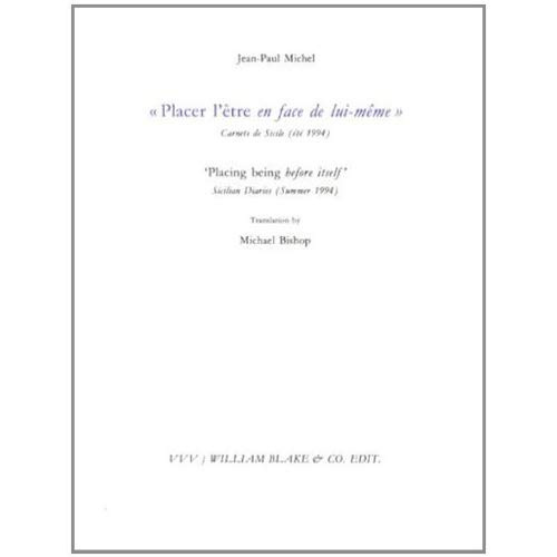 Placer l'être en face de lui-même. Carnets de Sicile (été 1994), Edition bilingue français-anglais