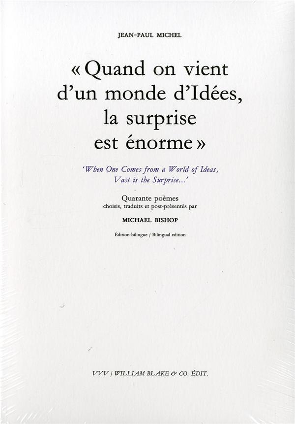 Quand on vient d'un monde d'Idées, la surprise est énorme. Edition bilingue français-anglais