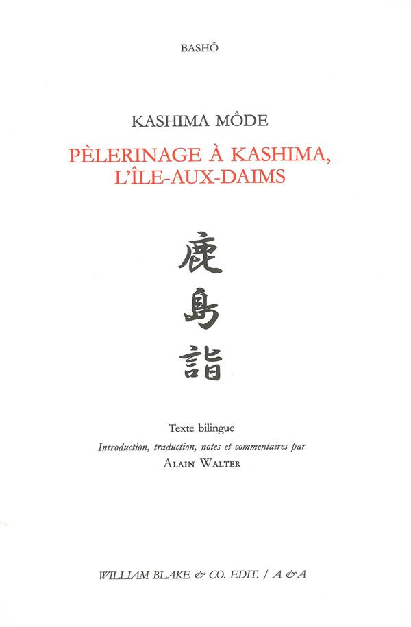 Kashima mode. Pélerinage à Kashima, l'île-aux-daims, Edition bilingue français-japonais