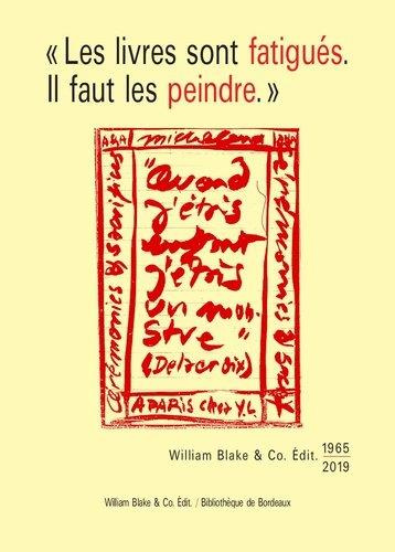 Les livres sont fatigués. Il faut les peindre. 1965-2019