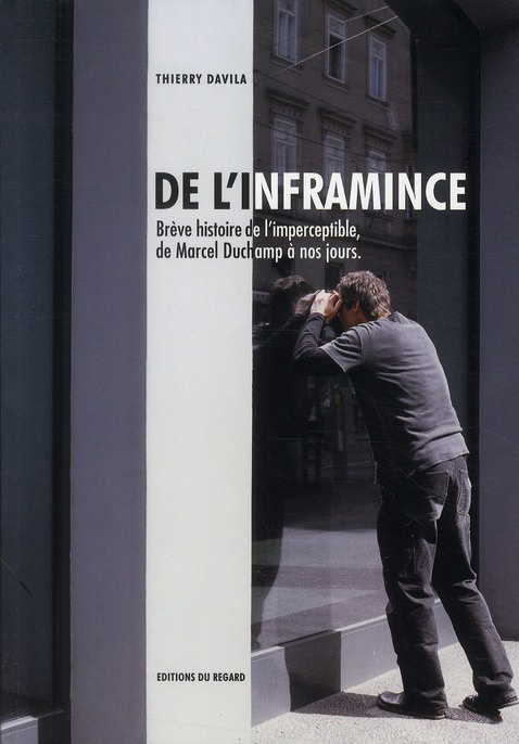 De l'inframince. Brève histoire de l'imperceptible, de Marcel Duchamp à nos jours