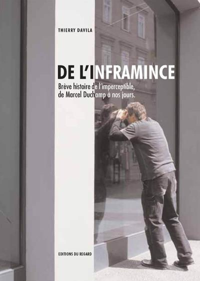 De l'inframince. Brève histoire de l'imperceptible, de Marcel Duchamp à nos jours