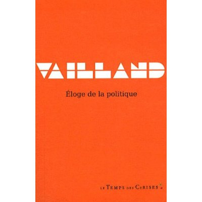 ELOGE DE LA POLITIQUE