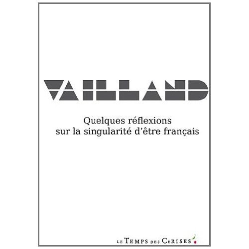 QUELQUES REFLEXIONS SUR LA SINGULARITE D'ETRE FRANCAIS