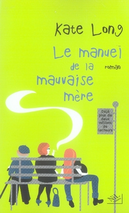 Le manuel de la mauvaise mère