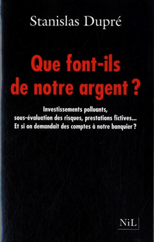 Que font-ils de notre argent ?