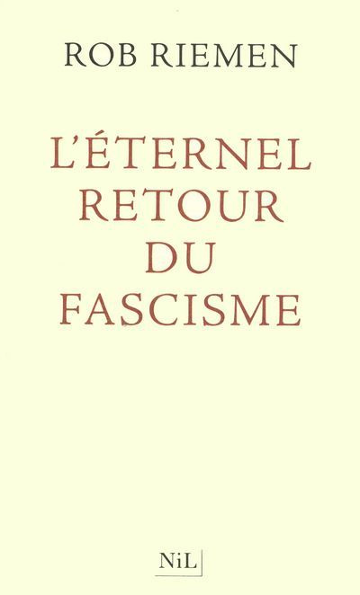 L'Eternel retour du fascisme