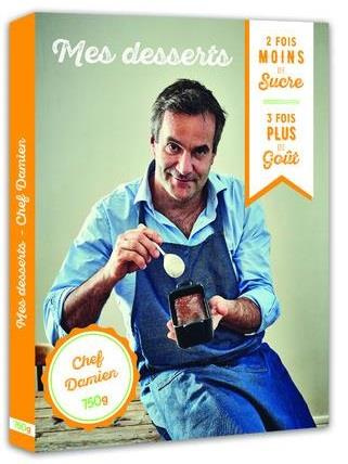 Mes desserts. 2 fois moins de sucre, 3 fois plus de goût