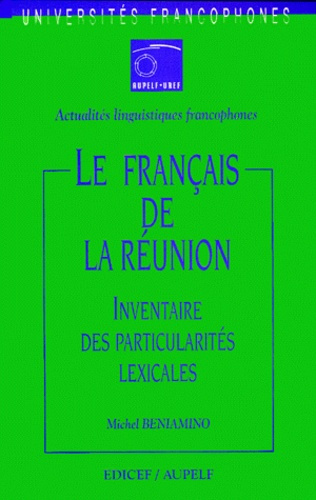 Le français de la Réunion. Inventaire des particularités lexicales