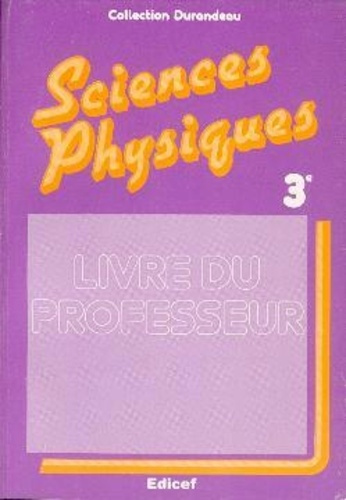 Sciences physiques 3e / Guide pédagogique