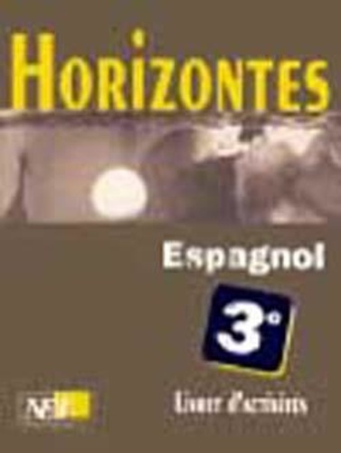 Horizontes, Espagnol 3e / Livret d'activités