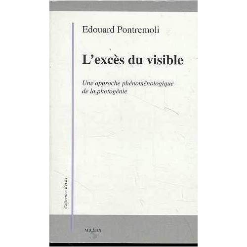 L'excès du visible. Une approche phénoménologique de la photogénie