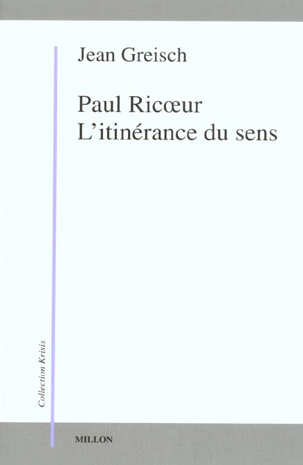 Paul Ricoeur. L'itinérance du sens