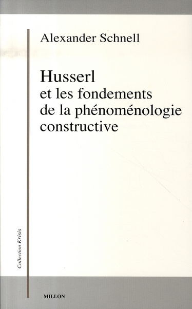 Husserl et les fondements de la phénoménologie constructive
