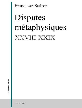 Disputes métaphysiques. XXVIII-XXIX