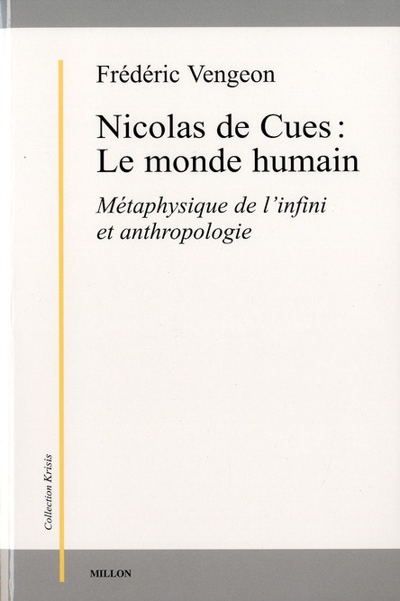 Nicolas de Cues : Le monde humain. Métaphysique de l'infini et anthropologie