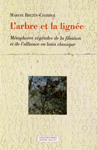 L'arbre et la lignée. Métaphores végétales de la filiation et de l'alliance en latin classique
