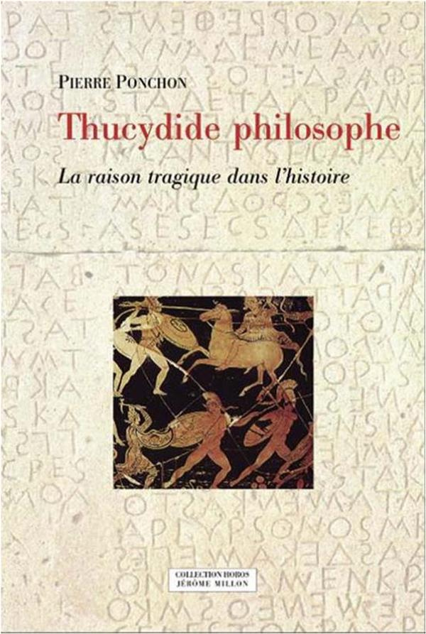 Thucydide philosophe. La raison tragique dans l'histoire