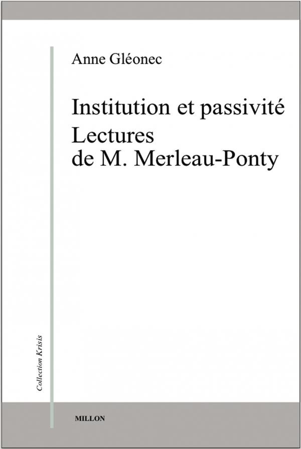 Institution et passivité. Lectures de M. Merleau-Ponty