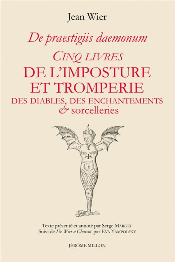 Cinq livres de l’imposture et tromperie, Des diables, des enchantements & sorcelleries. De Praestigi