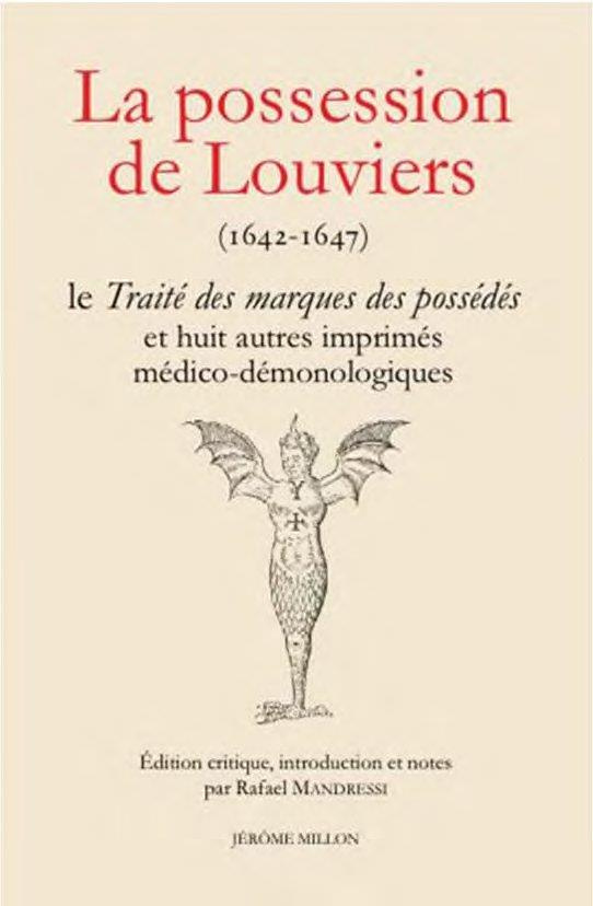 La possession de Louviers. Le Traité des marques des possédés et huit autres imprimés médico-démonol