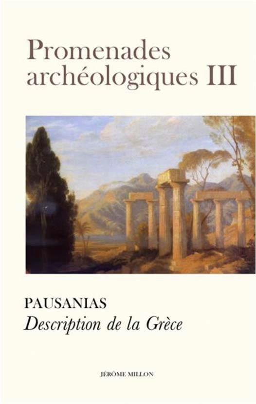 PROMENADES ARCHEOLOGIQUES III - DESCRIPTION DE LA GRECE